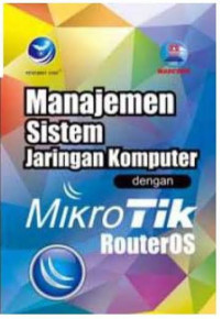 Image of MANAJEMEN SISTEM JARINGAN KOMPUTER DENGAN MIKRO TIK ROUTROS