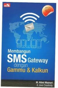 Image of MEMBANGUN SMS GATEWAY DENGAN GAMMU & KALKUN