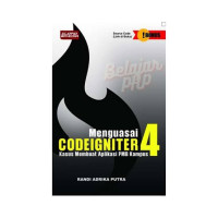 Image of MENGUASAI CODEIGNITER 4 KASUS MEMBUAT APLIKASI PMB KAMPUS