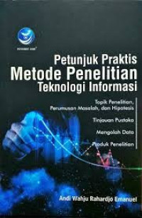 Image of PETUNJUK PRAKTIS METODE PENELITIAN TEKNOLOGI INFORMASI