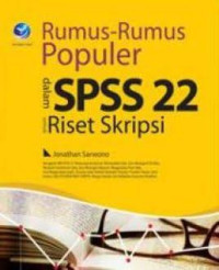 Image of Rumus-rumus Populer dalam SPSS 22 untuk Riset Skripsi