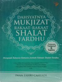 Dahsyatnya Mukjizat Rakaat-Rakaat Shalat Fardhu