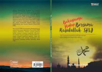 Bahagianya Hidup Bersama Rasulullah SAW, Seni mencintai Rasulullah SAW dan Sunnah dalam Akhlak dan Kepribadian Beliau