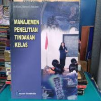 Manajemen Penelitian Tindakan Kelas