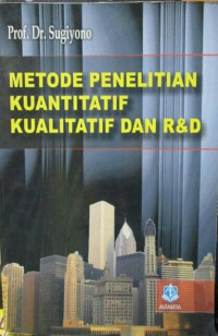 Metode Penelitian Kuantitatif Kualitatif dan R&D