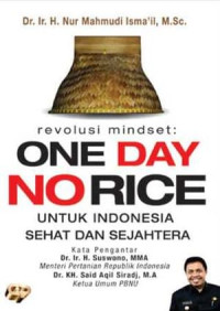 Revolusi Mindset : One Day No Rice untuk Indonesia Sehat dan Sejahtera