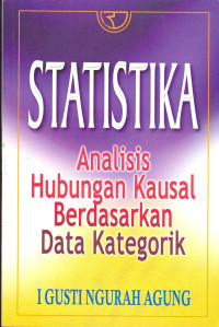 Statistika : Analisis Hubungan Kausal Berdasarkan Data Kategorik