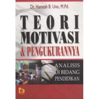 Teori Motivasi dan Pengukurannya : Analisis di Bidang Pendidikan